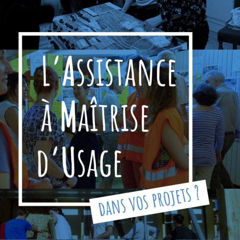 L’assistance à maîtrise d’usage, une nouvelle ressource au service des projets